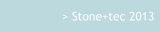 > Stone+tec 2013